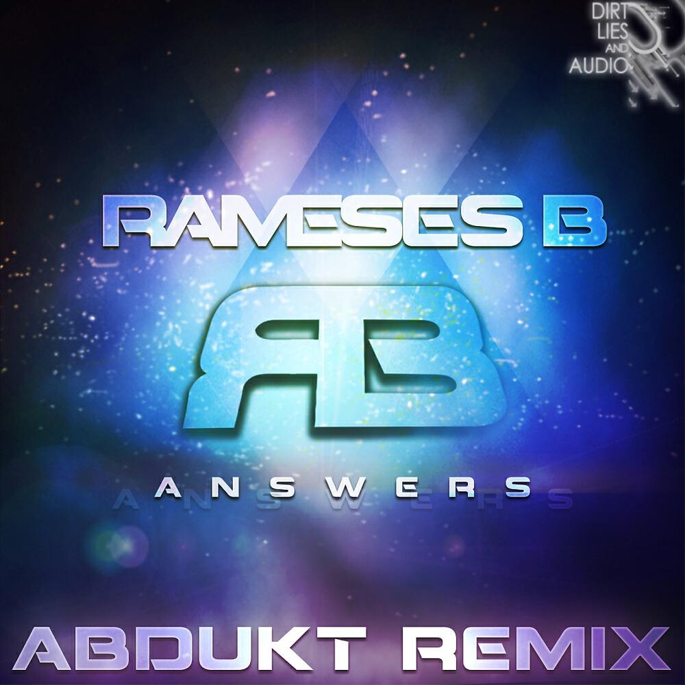 Rameses B - Answers (ABDUKT Remix)