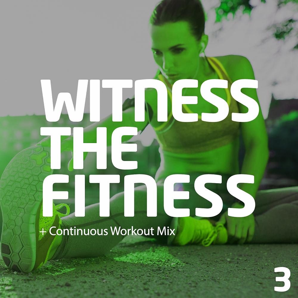 Постер альбома Witness The Fitness 3