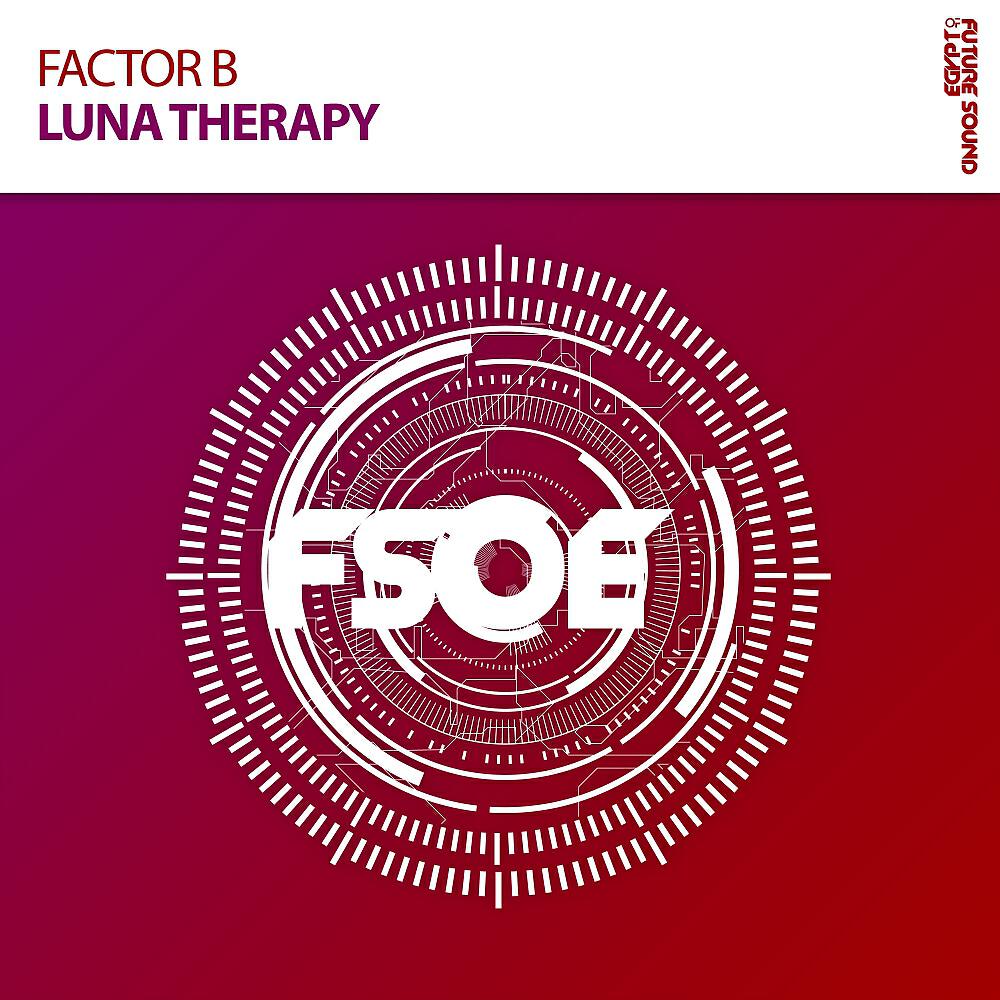 Factor B - Luna Therapy (Original Mix)