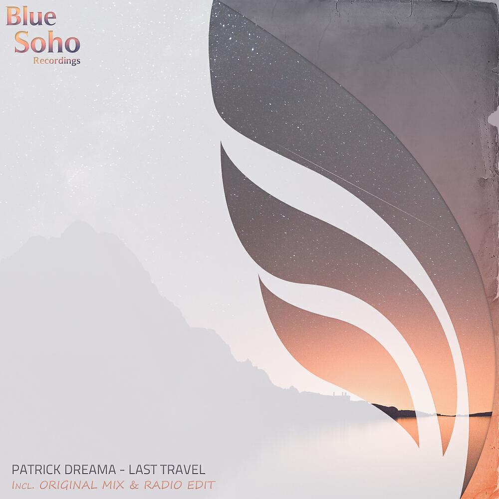 Patrick Dreama - Last Travel (Original Mix)