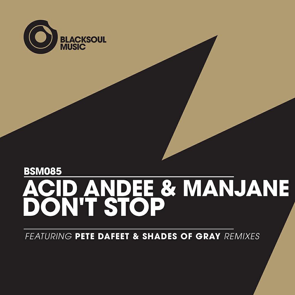 Acid Andee - Don't Stop (Pete Dafeet Remix)