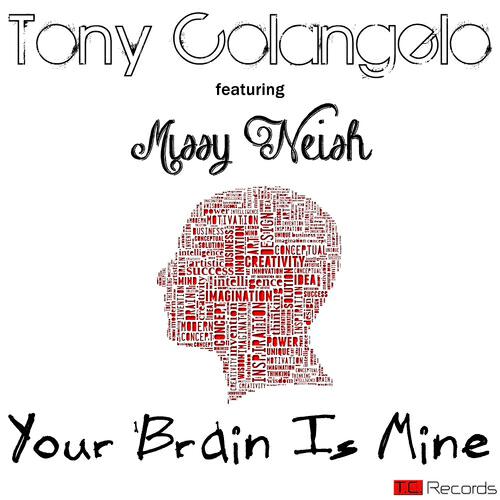 Tony Colangelo - Your Brain Is Mine (Tony Colangelo Rejack Mix)