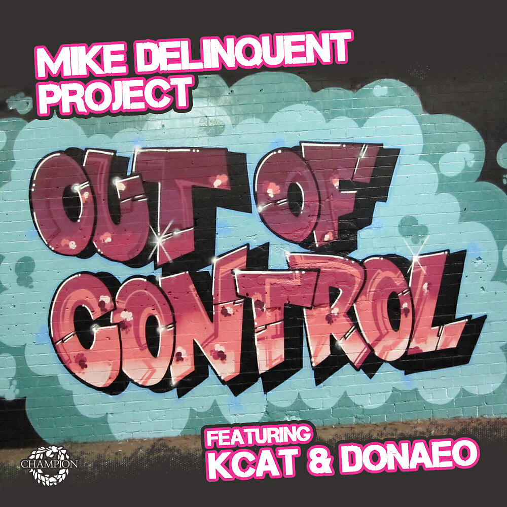 Mike Delinquent Project - Out of Control (High Rankin Remix)