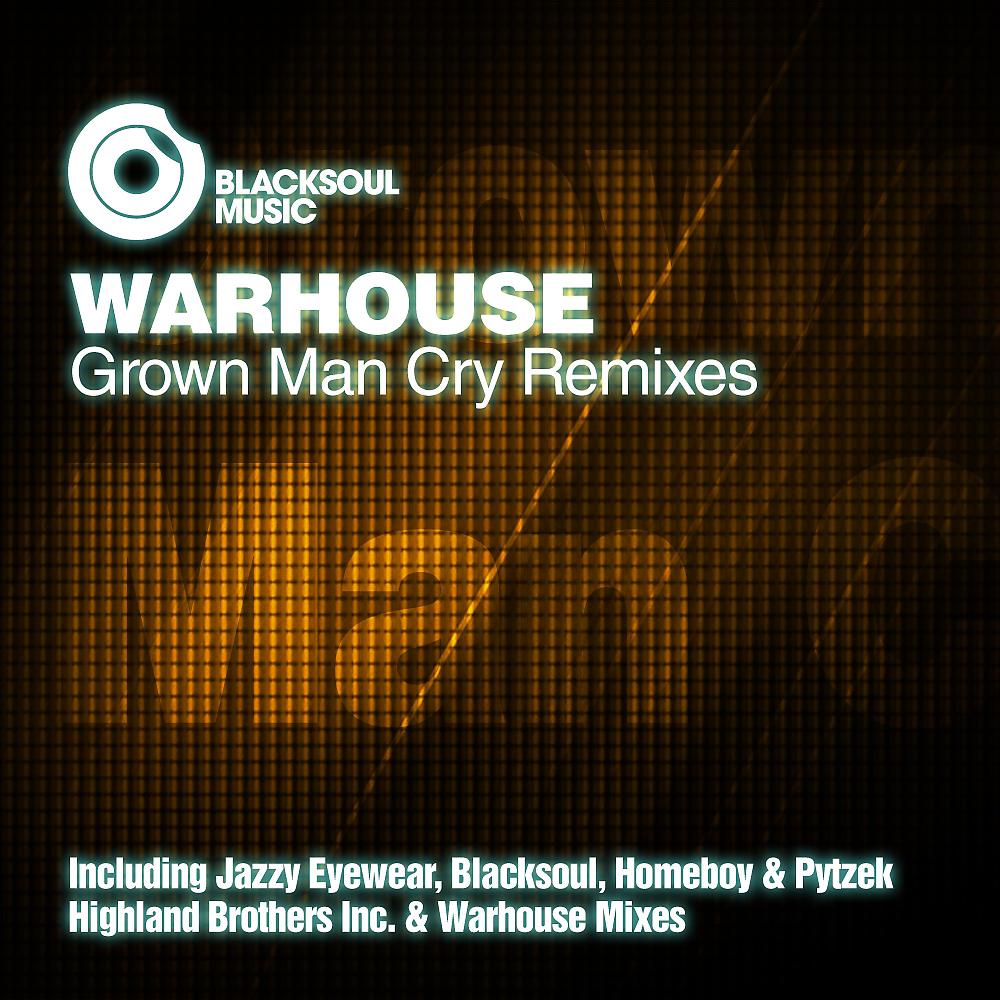 Постер альбома Grown Man Cry Remixes