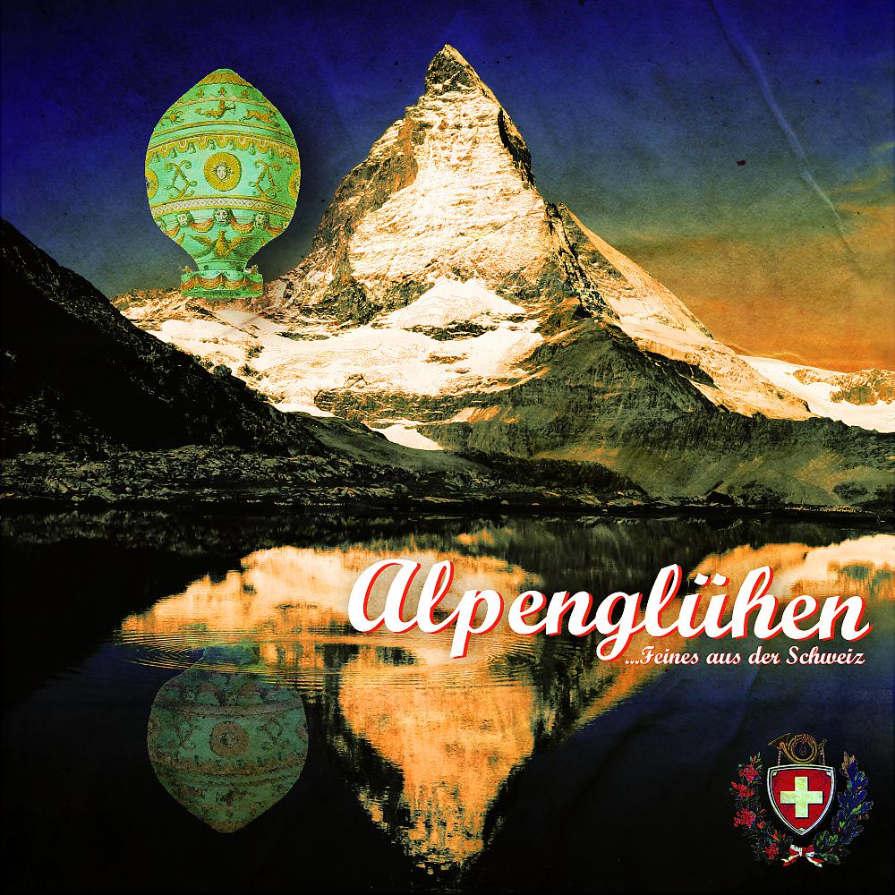 Постер альбома Alpengluehen: Feines Aus Der Schweiz
