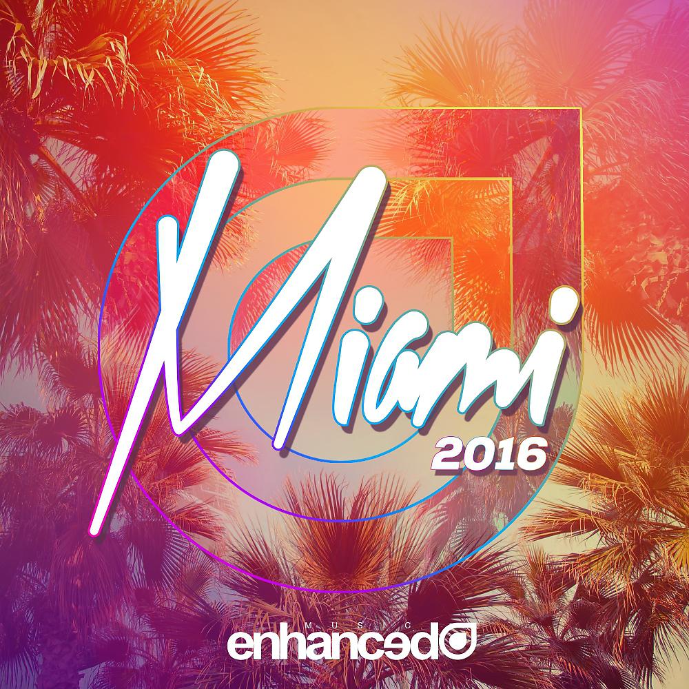 Постер альбома Enhanced Miami 2016