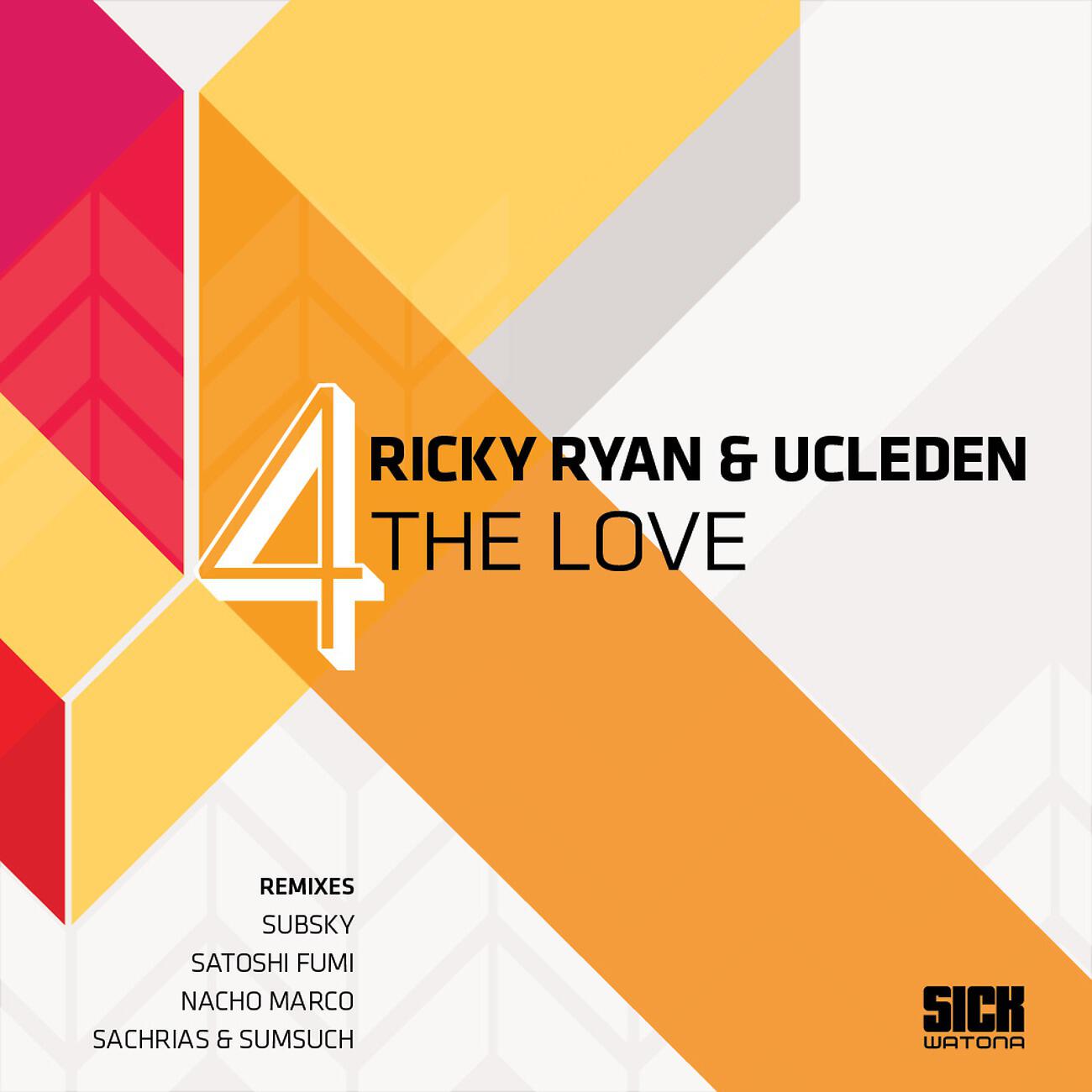 Ricky Ryan - 4 The Love (Sachrias & Sumsuch Mix)