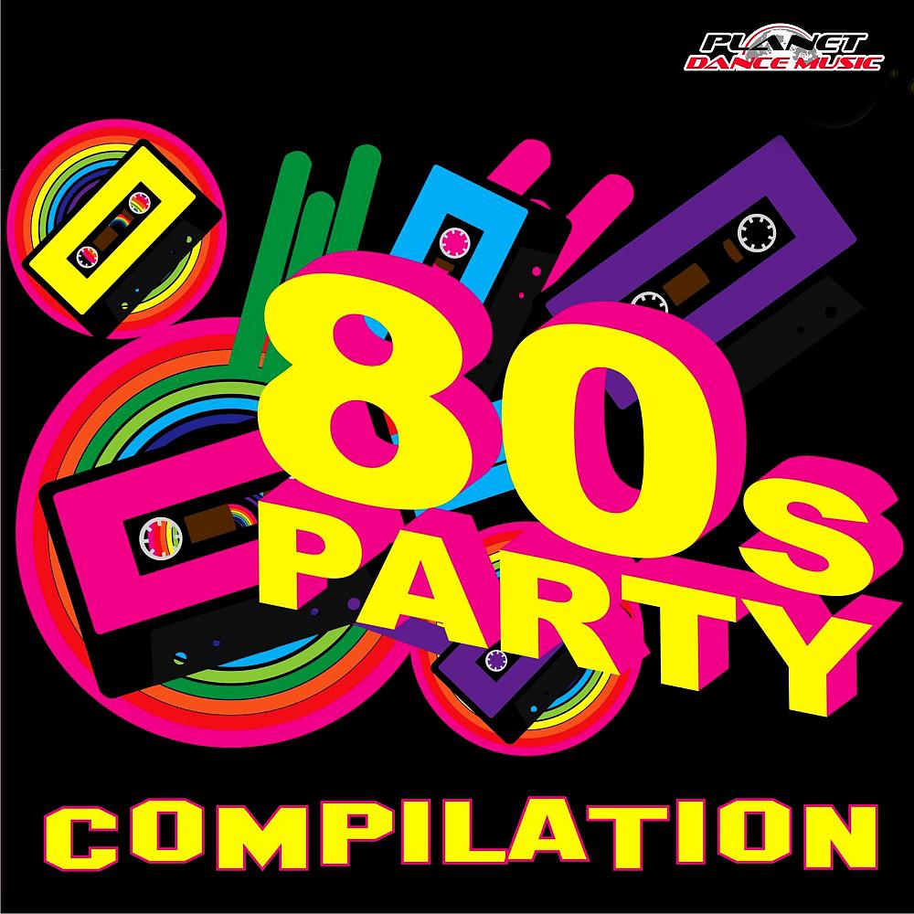 Постер альбома 80's Party. Compilation
