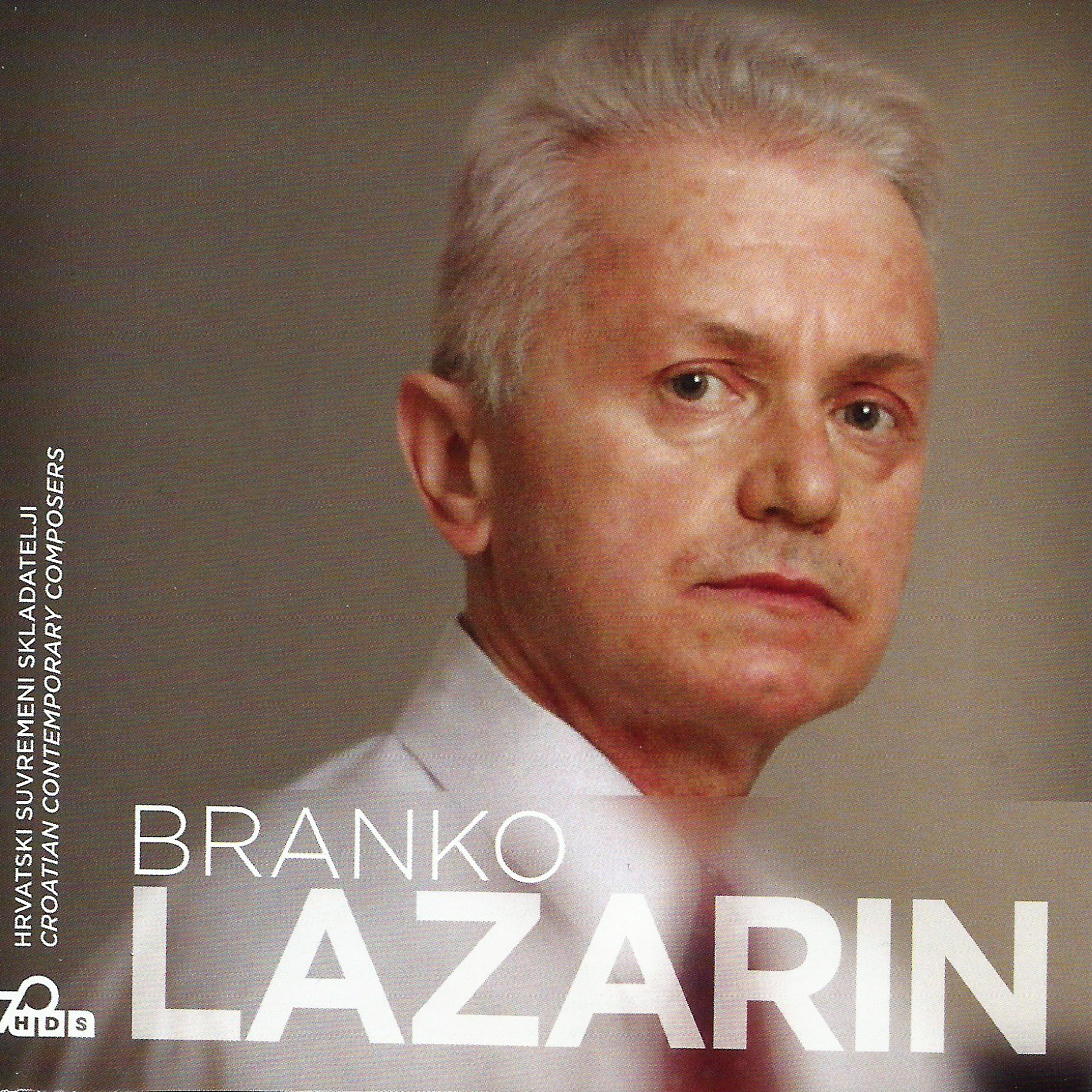 Постер альбома Branko Lazarin, Hrvatski Suvremeni Skladatelji