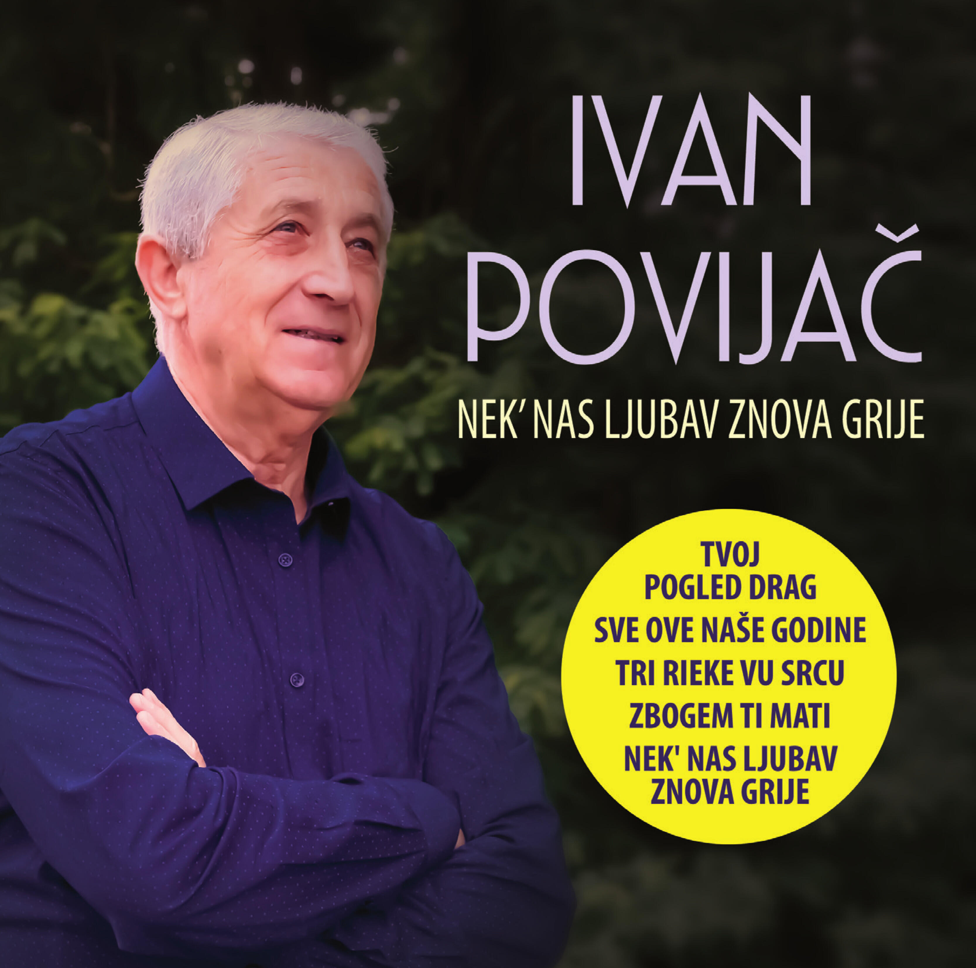 Ivan Povijač - Sve Ove Naše Godine