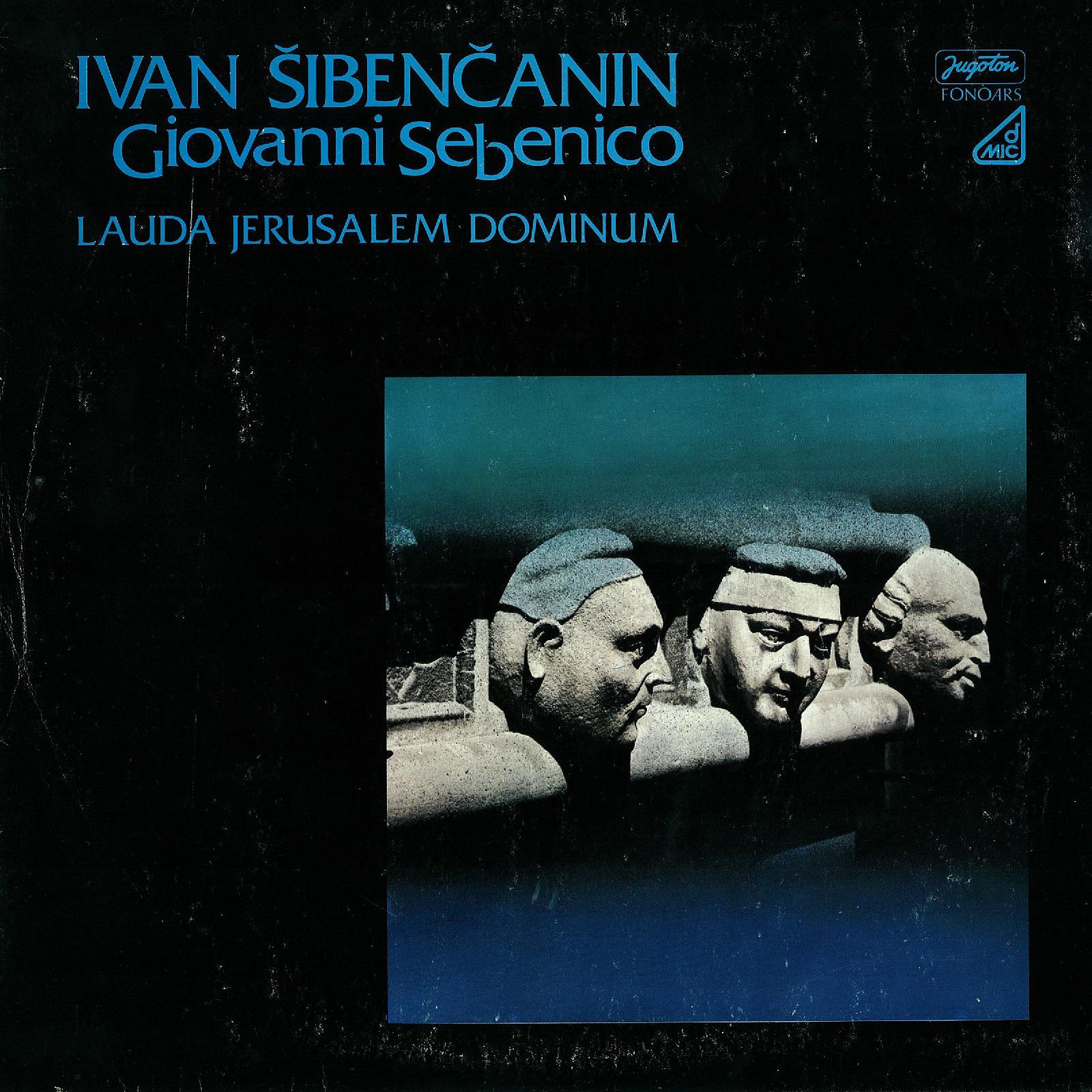 Постер альбома Ivan Šibenčanin - Lauda Jerusalem Dominum