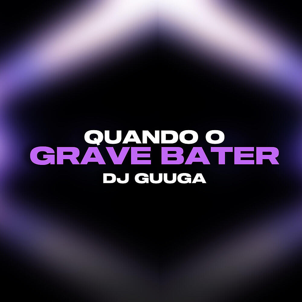 DJ Guuga - Quando o Grave Bater