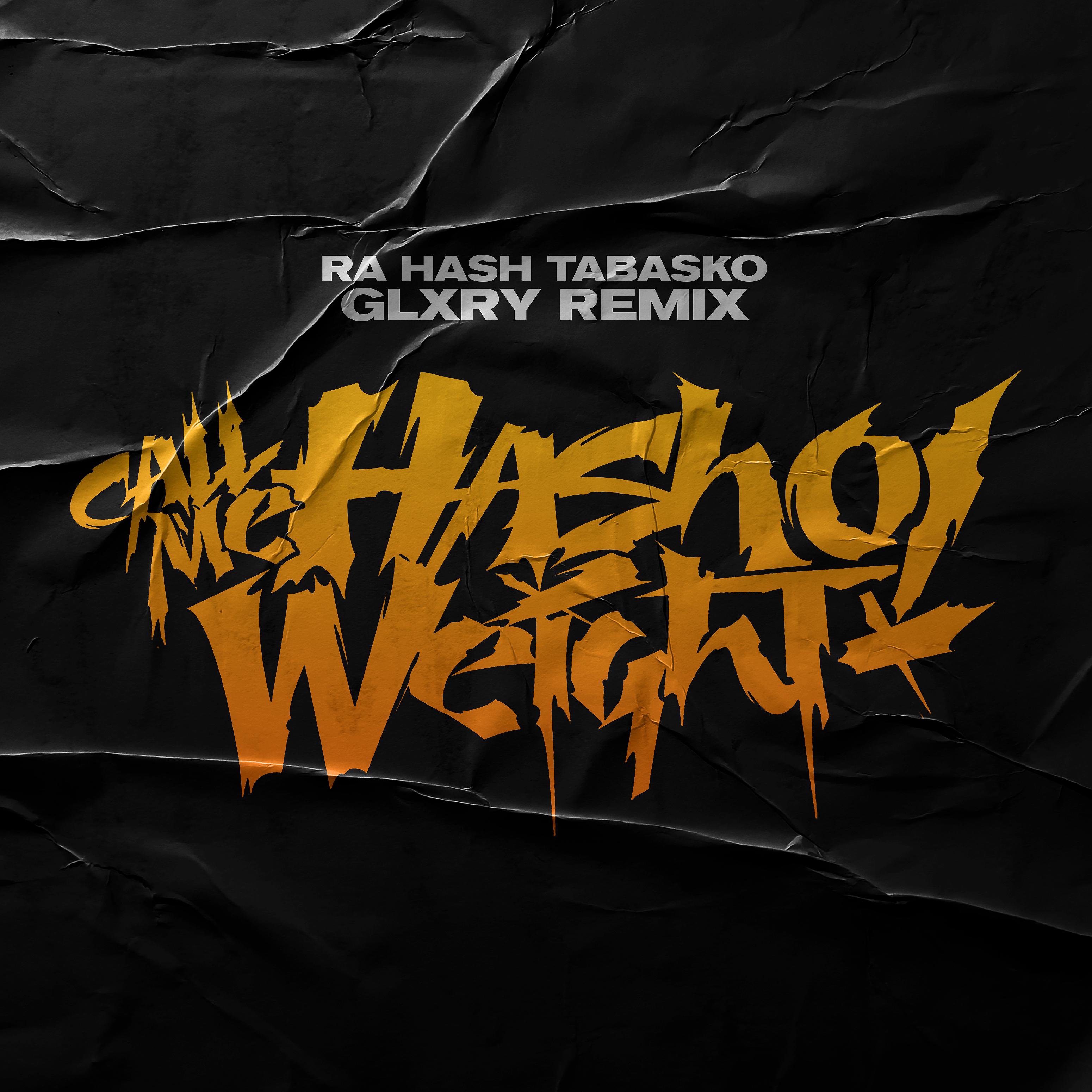 Постер альбома Call Me Hasho Weight (Glxry Remix)