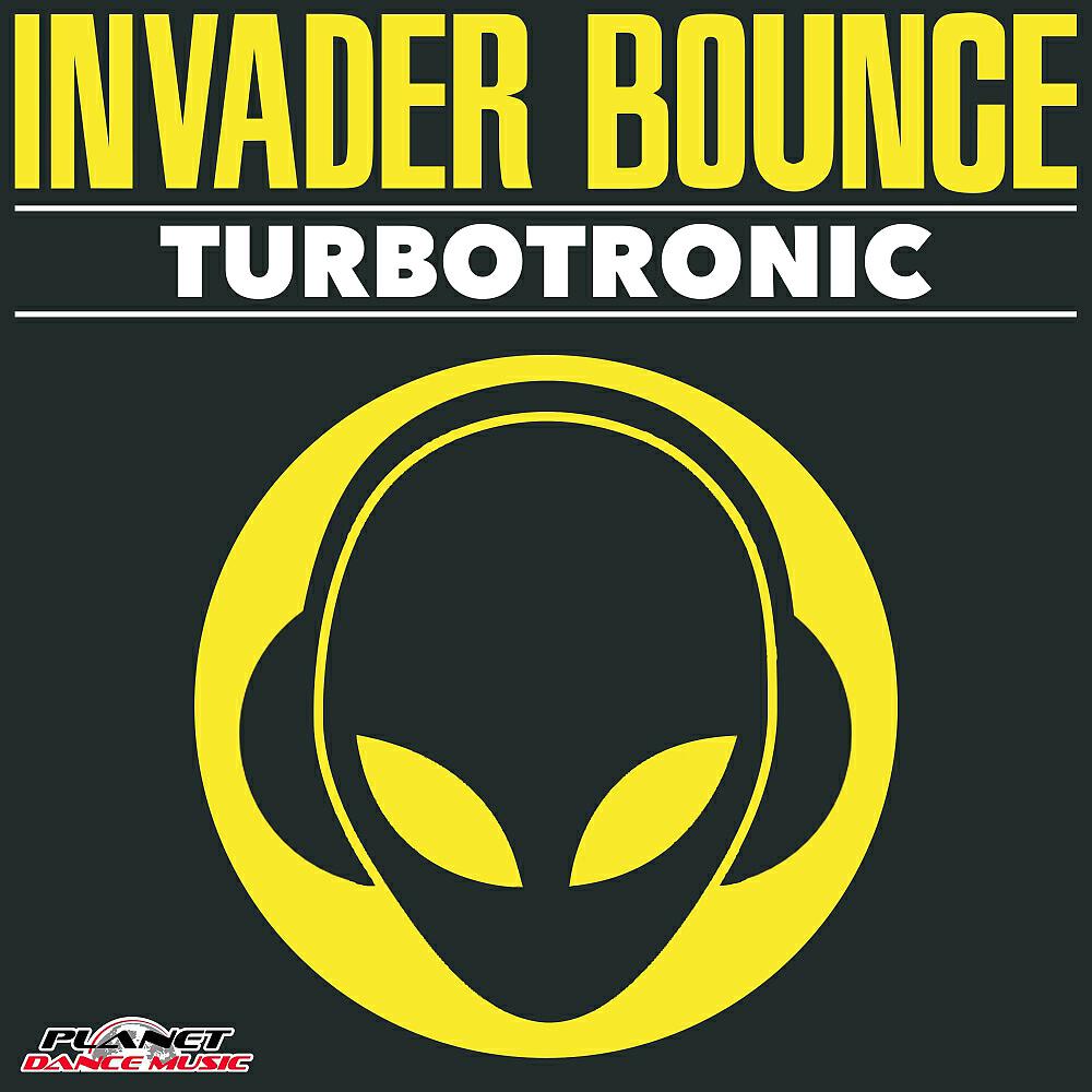 Turbotronic - Invader Bounce (Radio Edit)