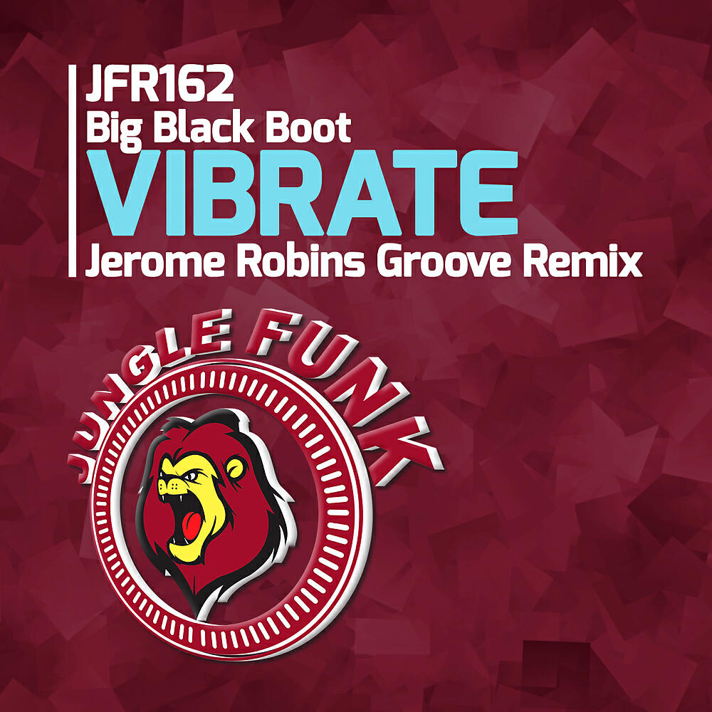 Big Black Boot - Vibrate (Jerome Robins Groove Remix)