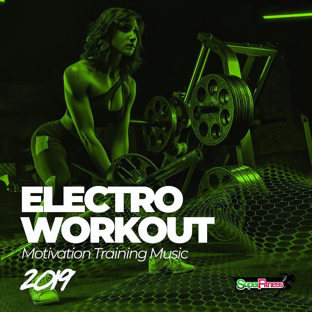 Постер альбома Electro Workout 2019: Motivation Training Music