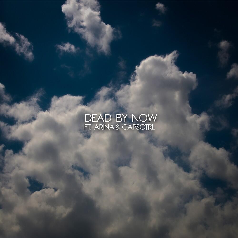 Постер альбома Dead by Now