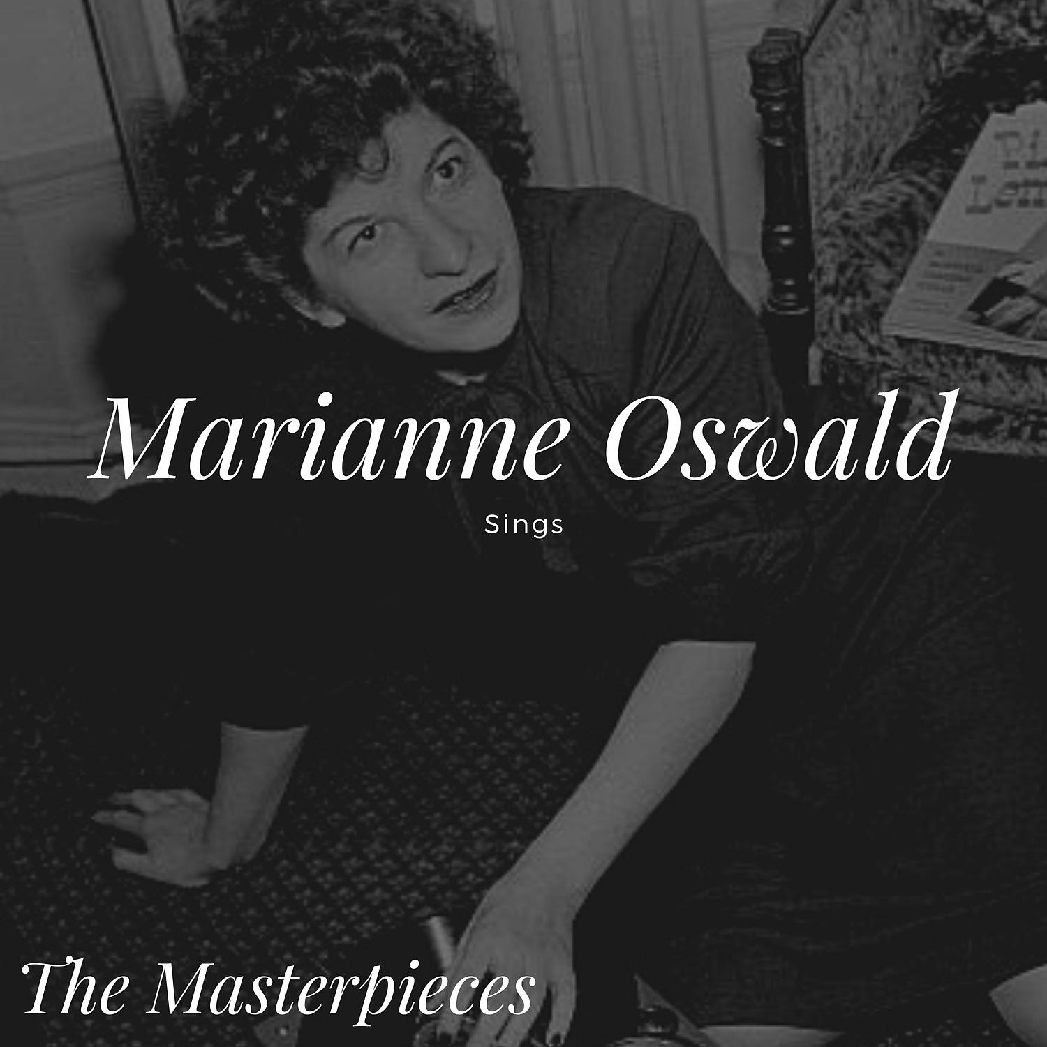 Постер альбома Marianne Oswald Sings - The Masterpieces