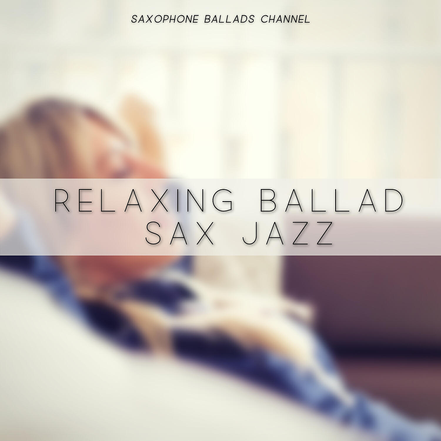 Saxophone Ballads Channel - Relaxing Ballad Sax Jazz