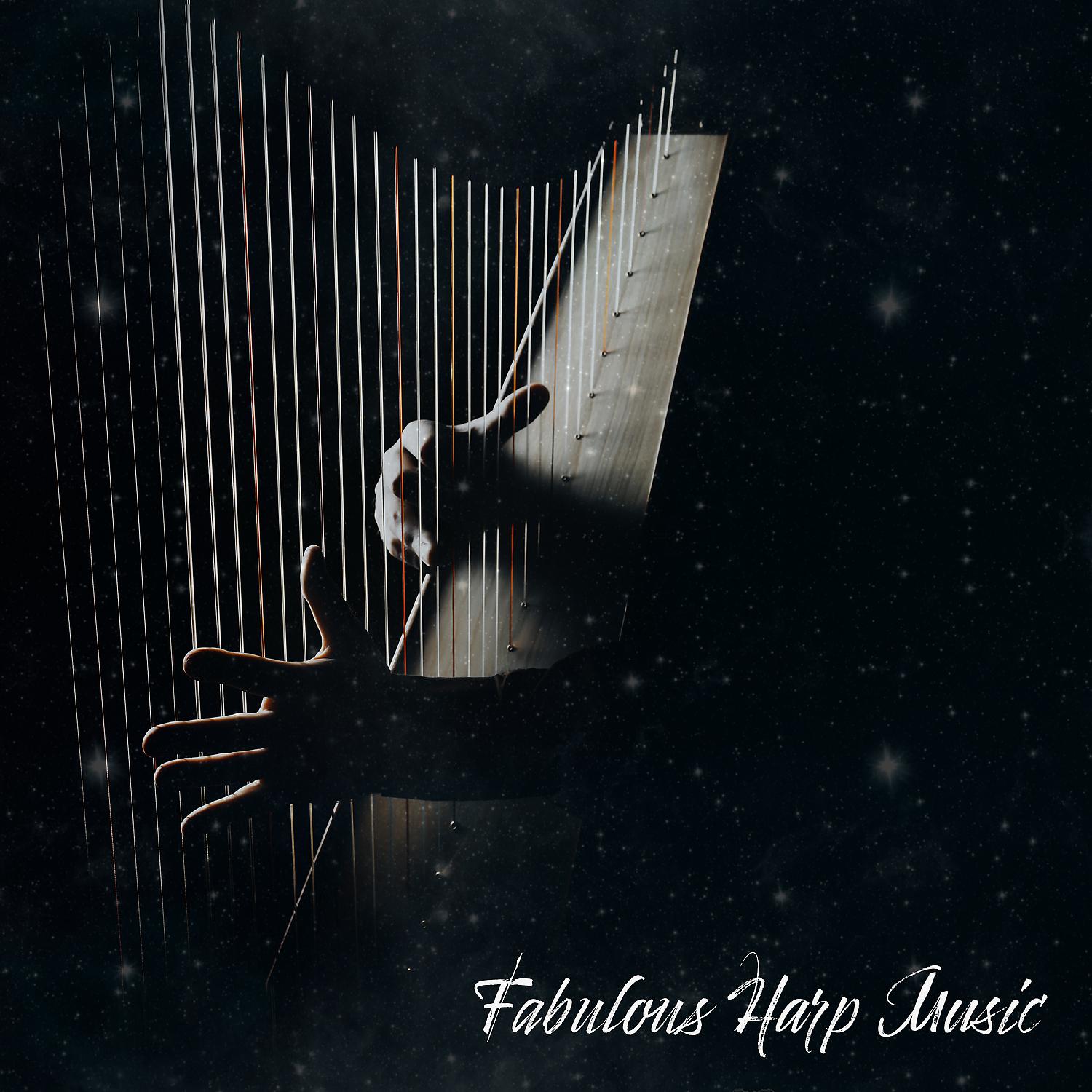 Постер альбома Fabulous Harp Music: Help with Sleep Disorders