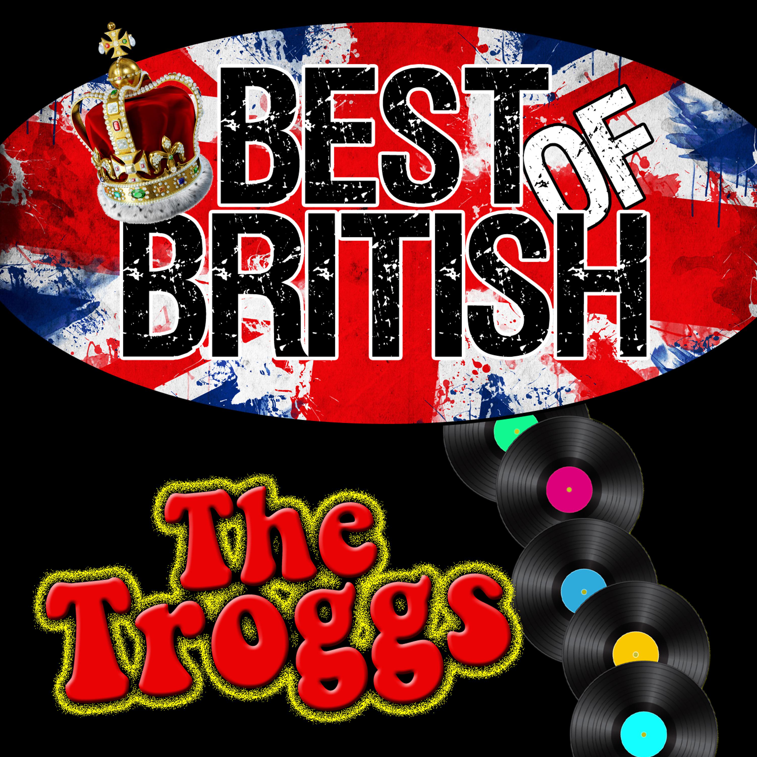 Постер альбома Best of British: The Troggs