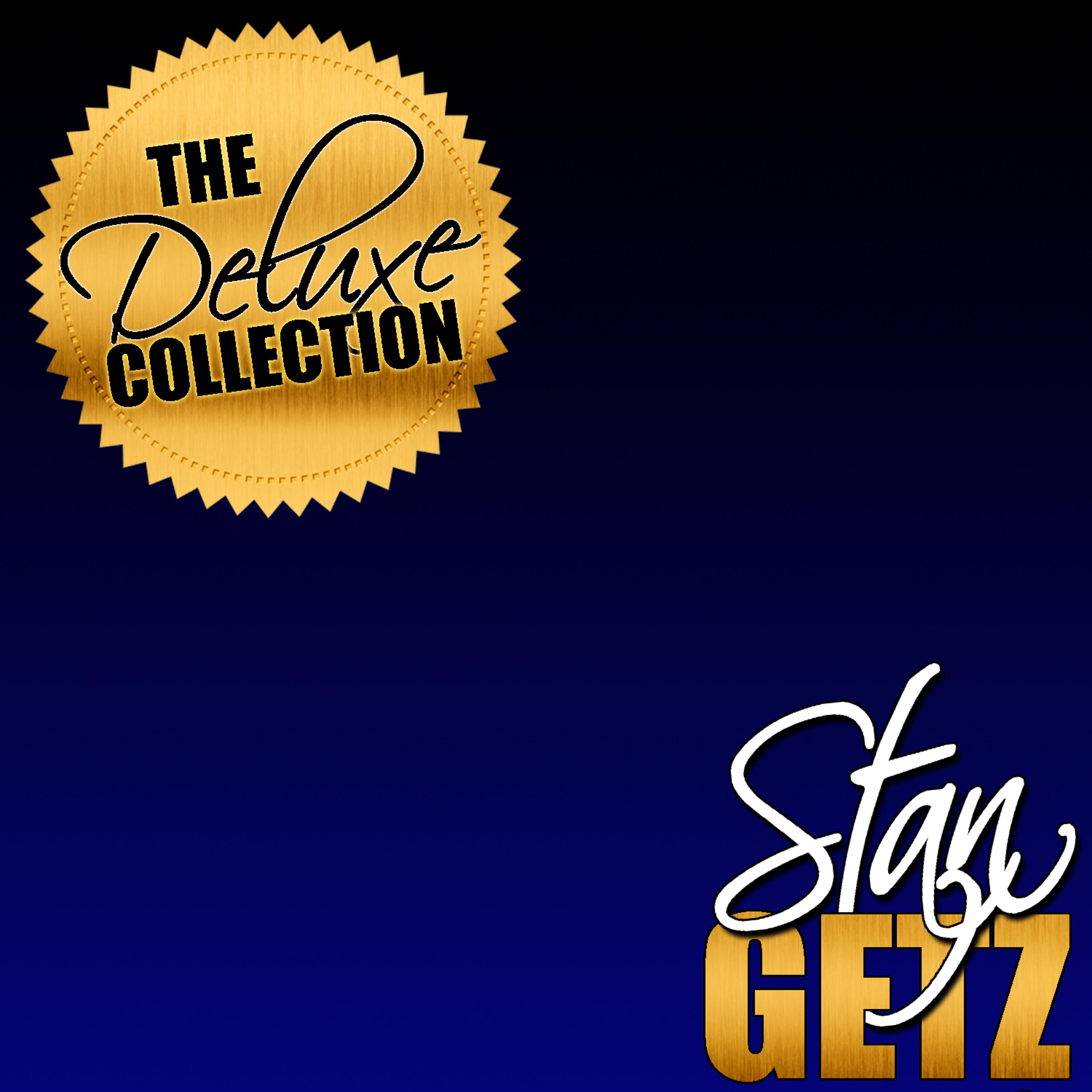 Постер альбома The Deluxe Collection: Stan Getz (Remastered)