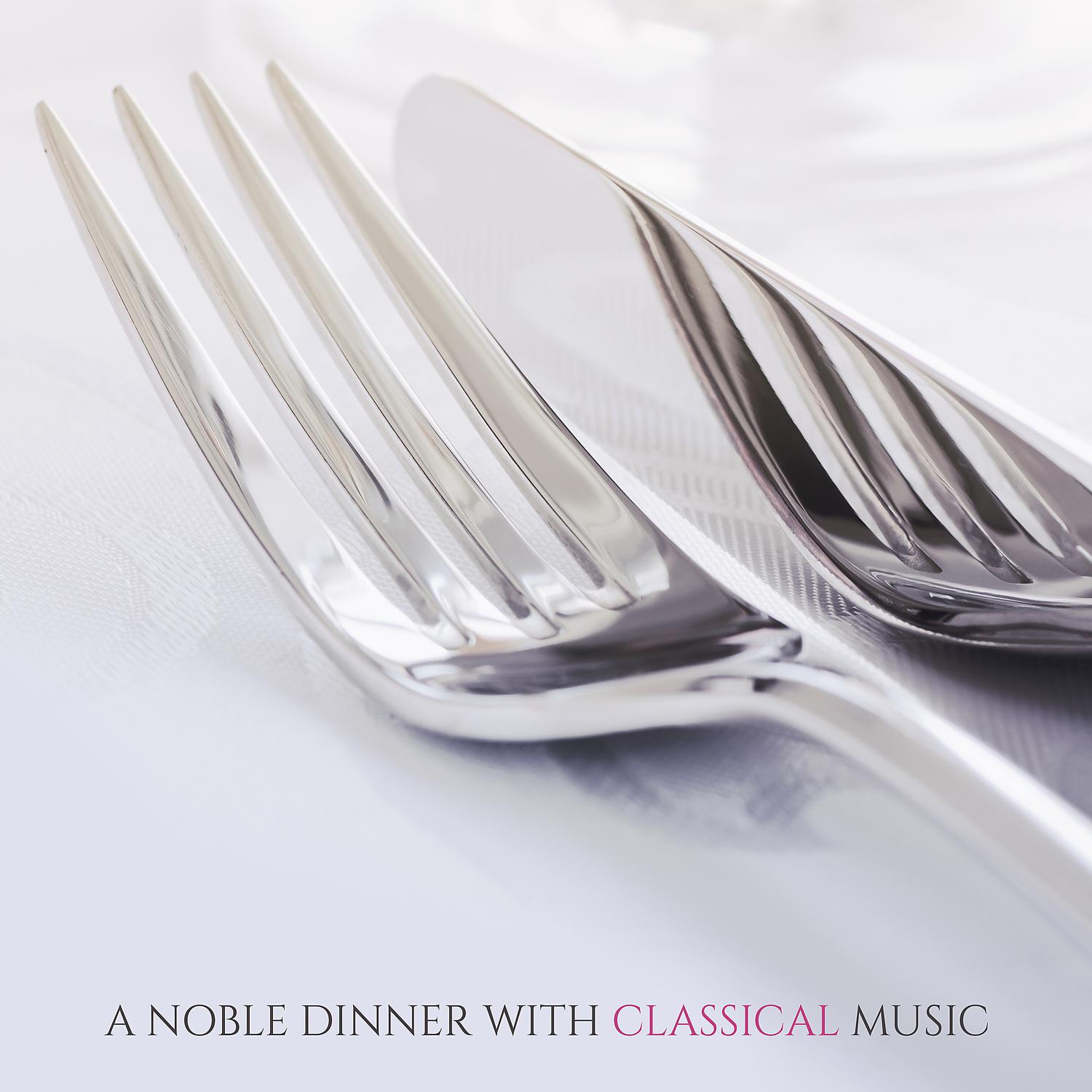 Постер альбома A Noble Dinner with Classical Music