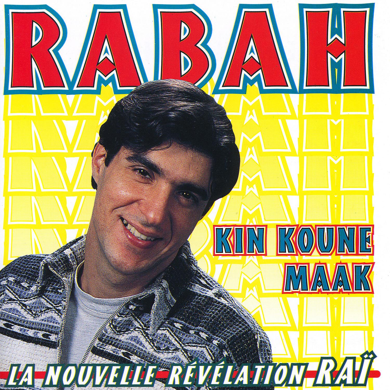 Постер альбома Rabah, Kin Koune Maak, La nouvelle révélation Raï