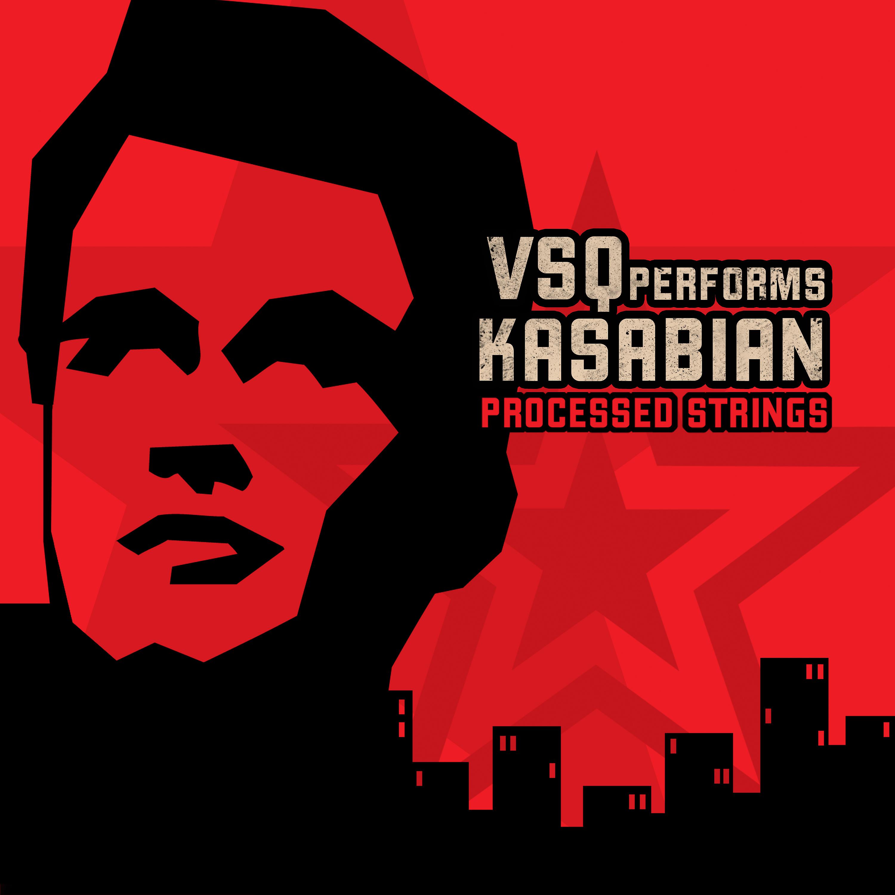Постер альбома VSQ Performs Kasabian: Processed Strings