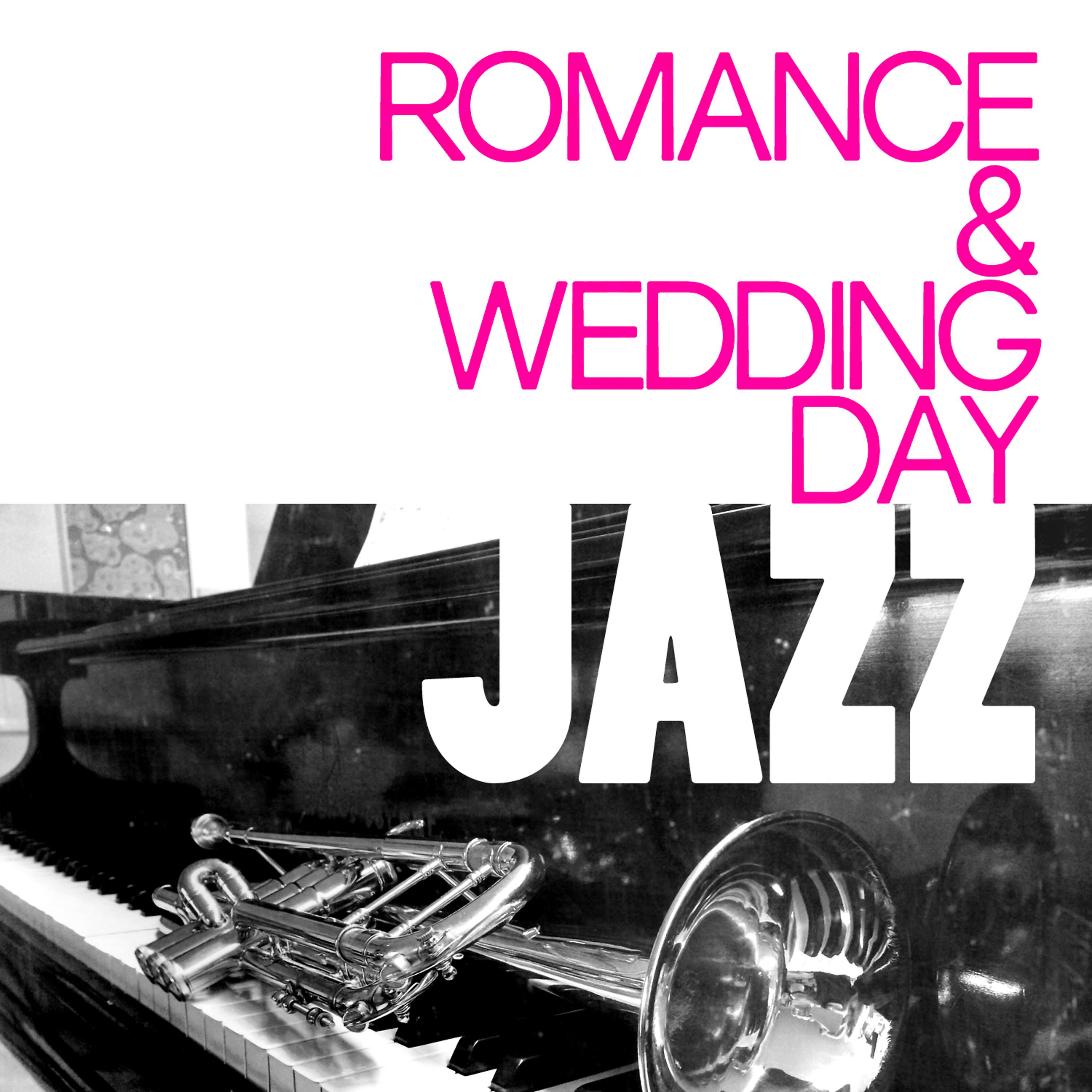 Постер альбома Romance & Wedding Day Jazz
