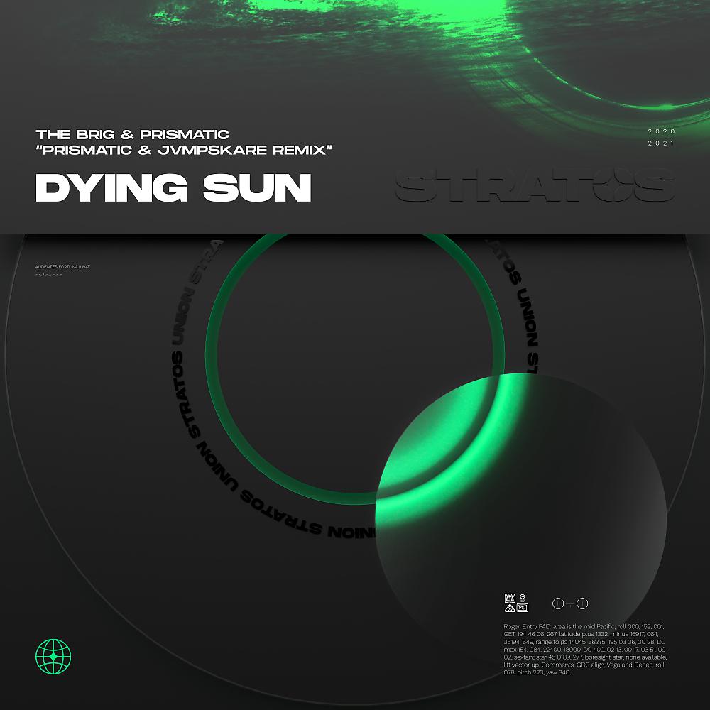 Постер альбома Dying Sun (Prismatic & Jvmpskare Remix)