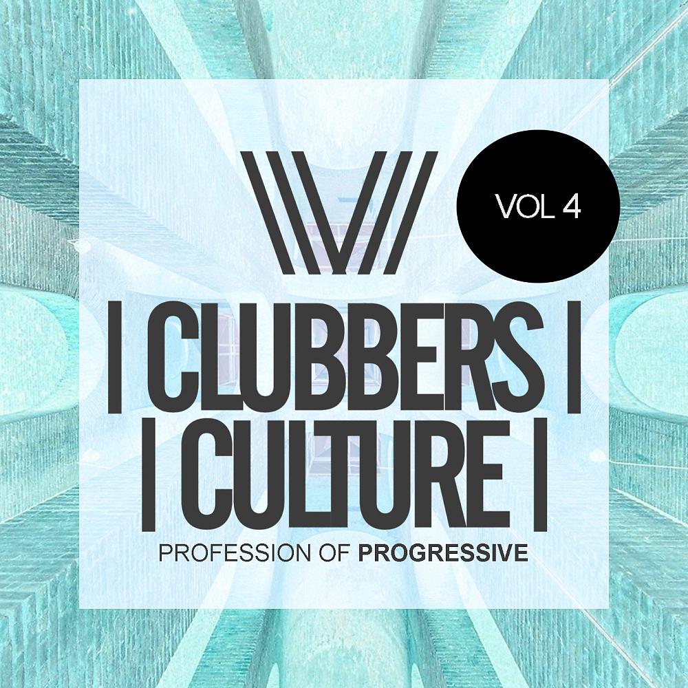 Постер альбома Clubbers Culture: Profession Of Progressive, Vol.4