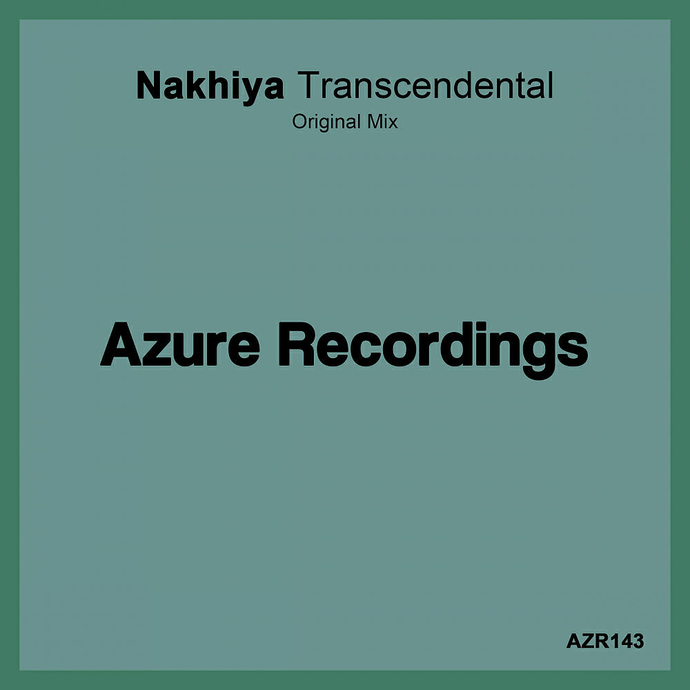 NAKHIYA - Transcendental (Original Mix)