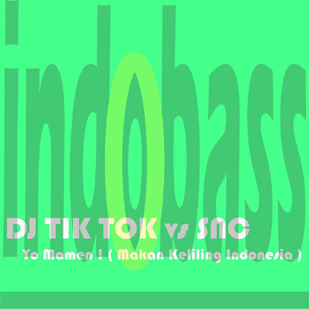 DJ TIK TOK - Yo Mamen Makan Keliling Indonesia (Original Mix)