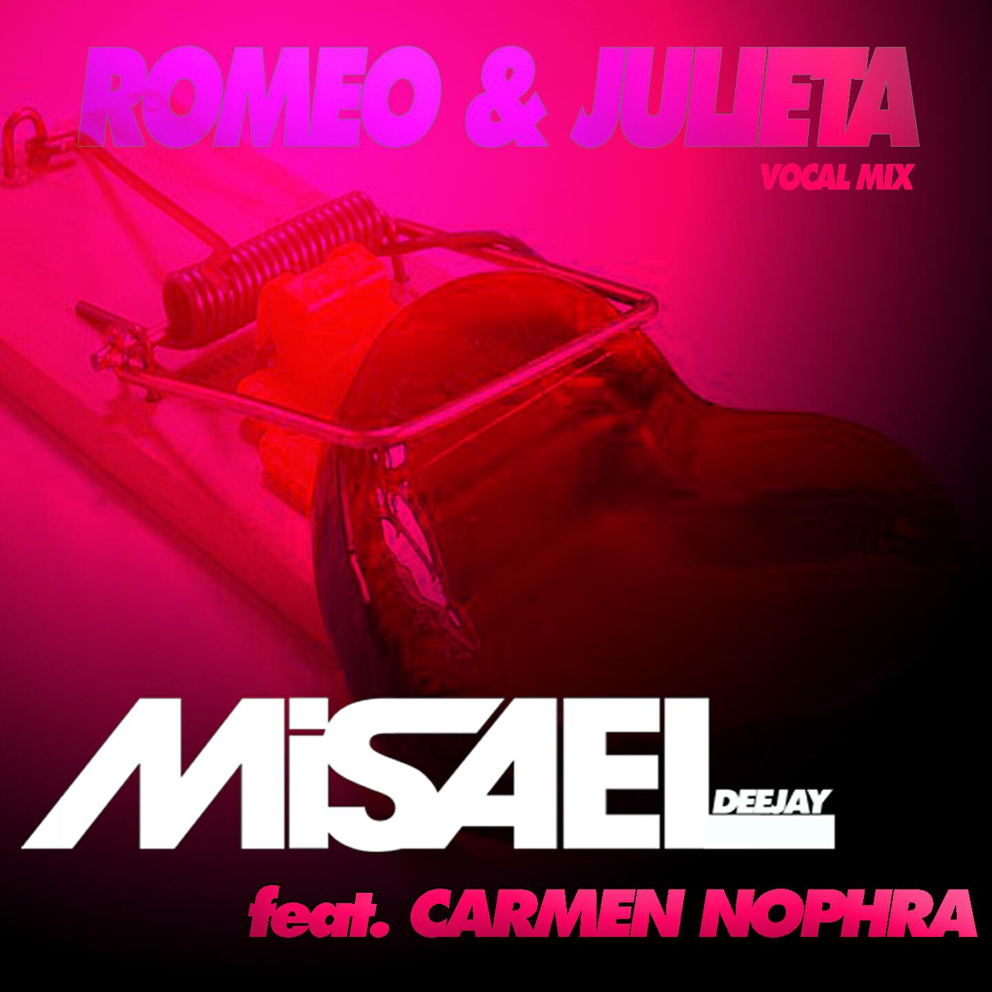 Misael Deejay - Romeo & Julieta Vocal Mix