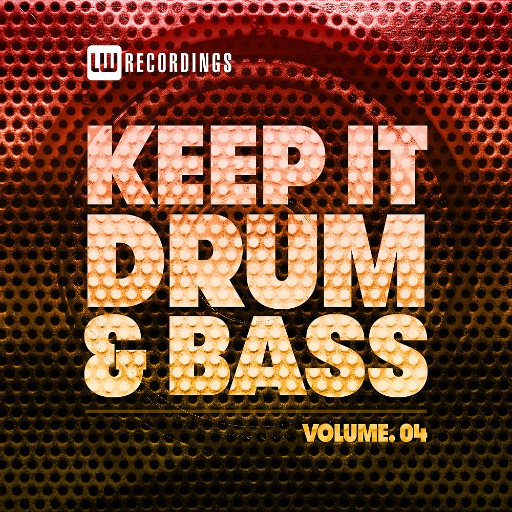Постер альбома Keep It Drum & Bass, Vol. 04