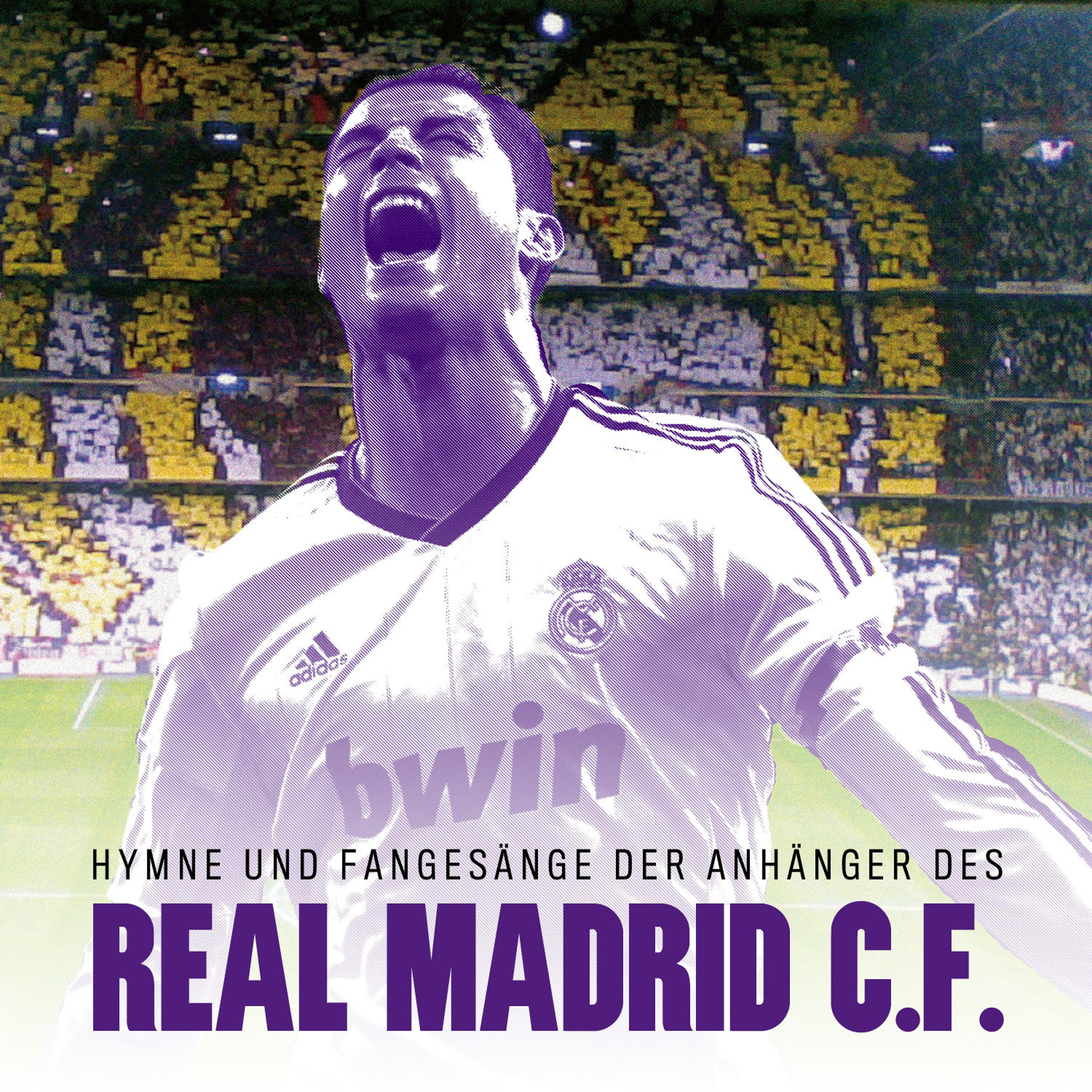 Постер альбома Hymne und fangesänge der anhänger des Real Madrid C. F. - Single