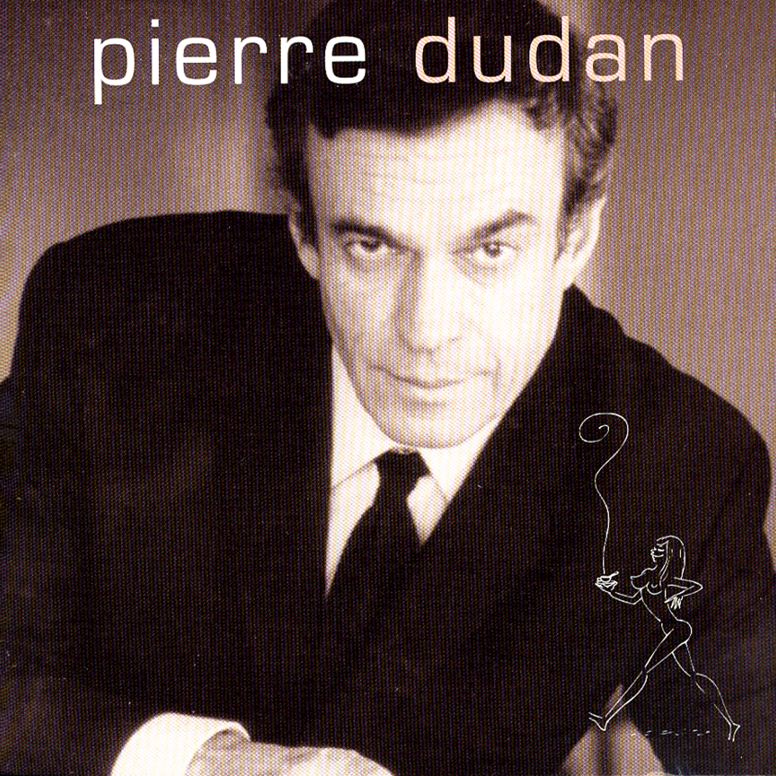 Pierre Dudan - Le Bout De Tes Seins
