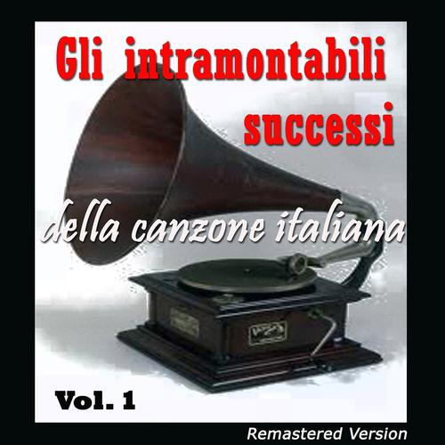 Постер альбома Gli intramontabili successi della canzone italiana, Vol. 1 (Piacevoli ricordi del passato)