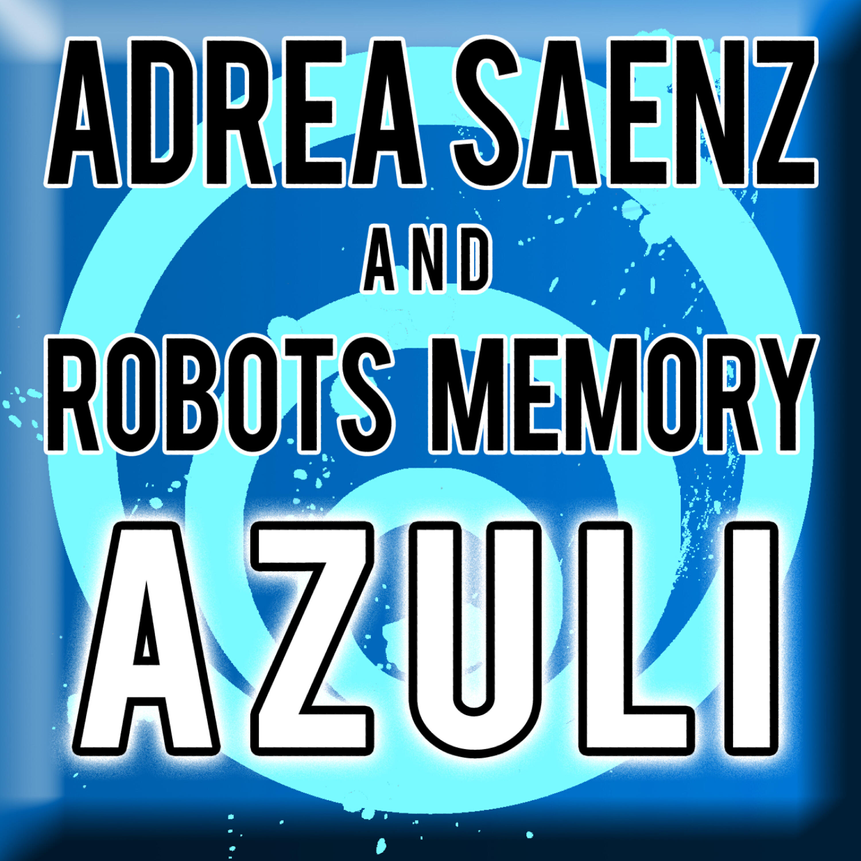Adrea Saenz - Azuli (Robots Memory Rework Mix)