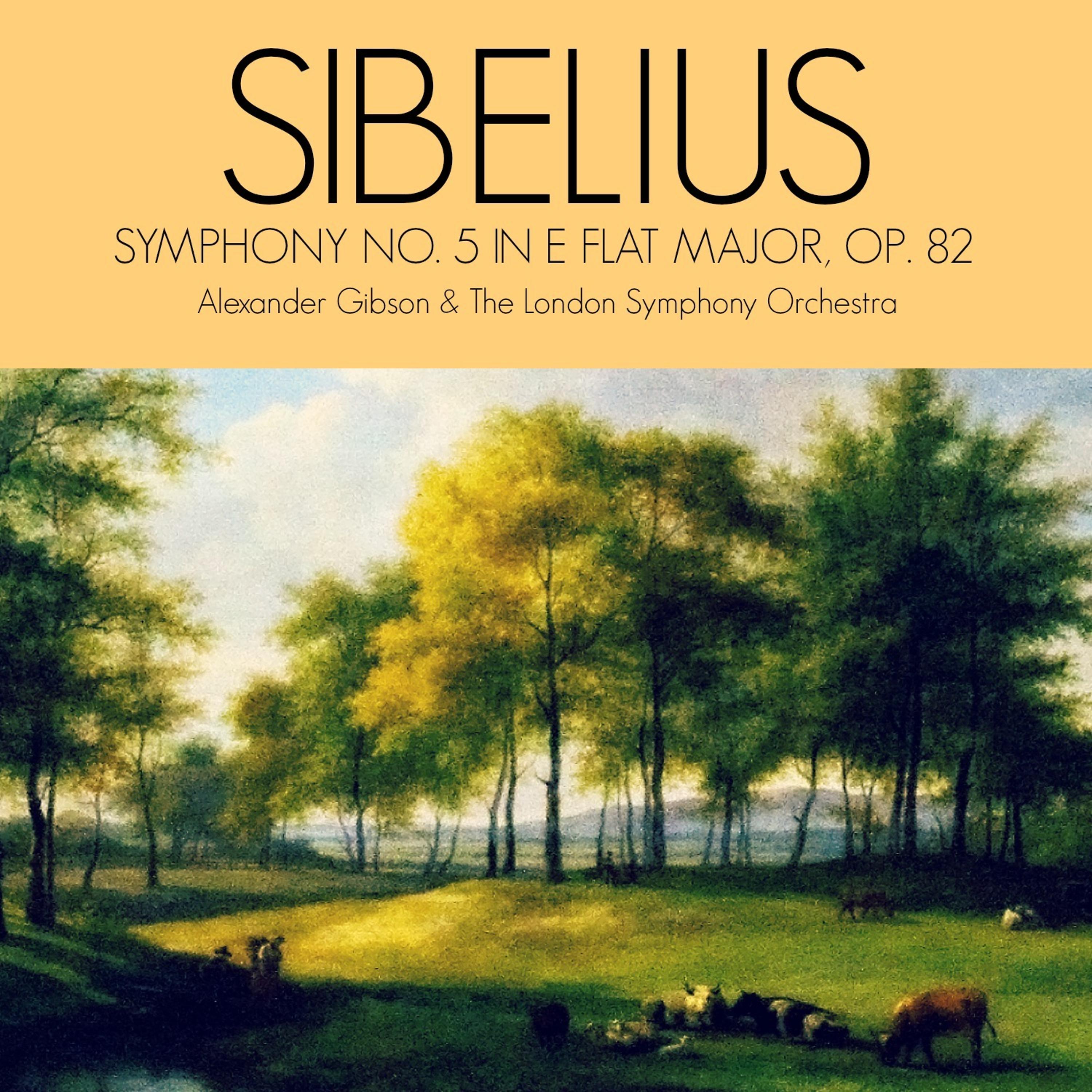 Постер альбома Sibelius: Symphony No. 5 in E Flat Major, Op. 82