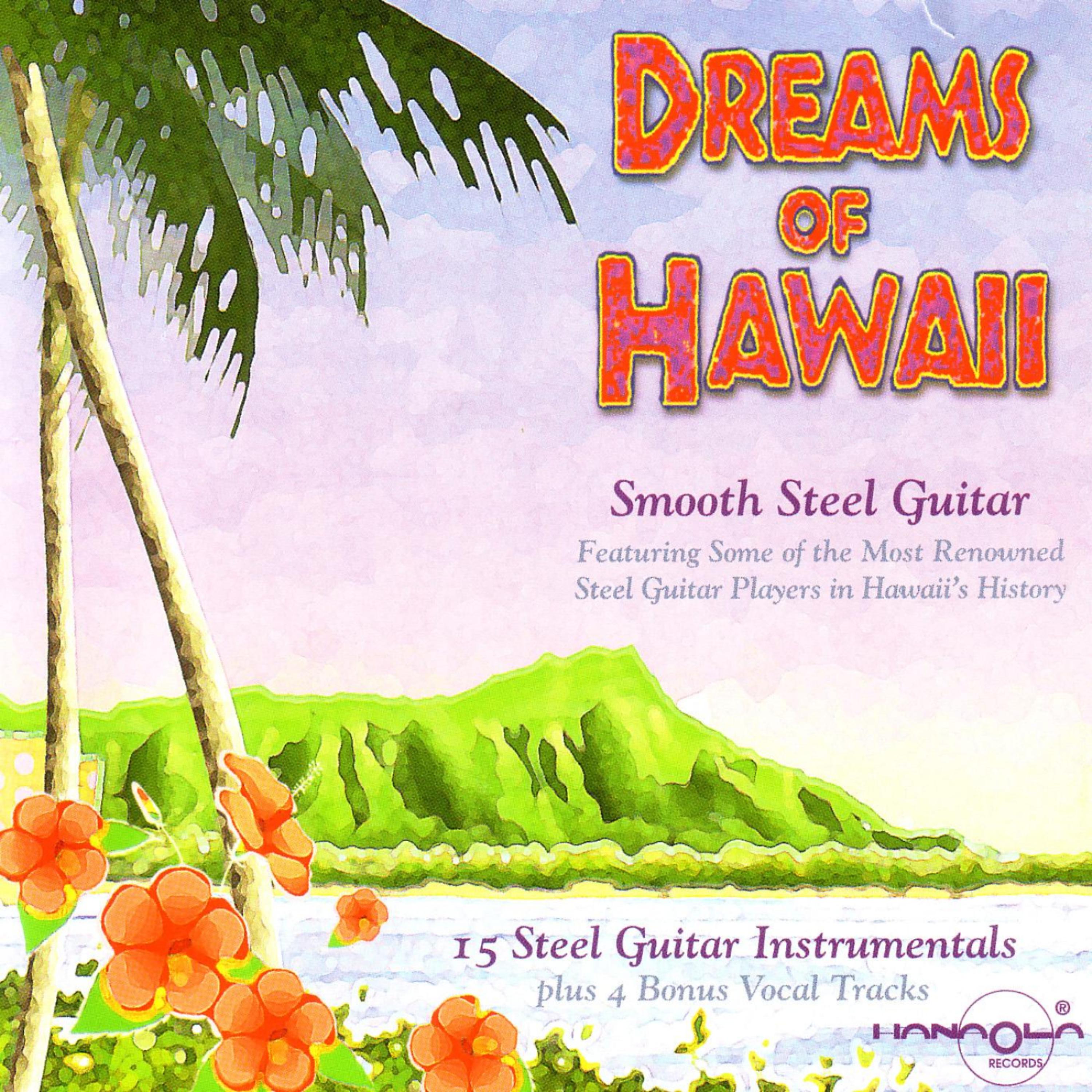 Постер альбома Dreams Of Hawaii: Smooth Steel Guitar