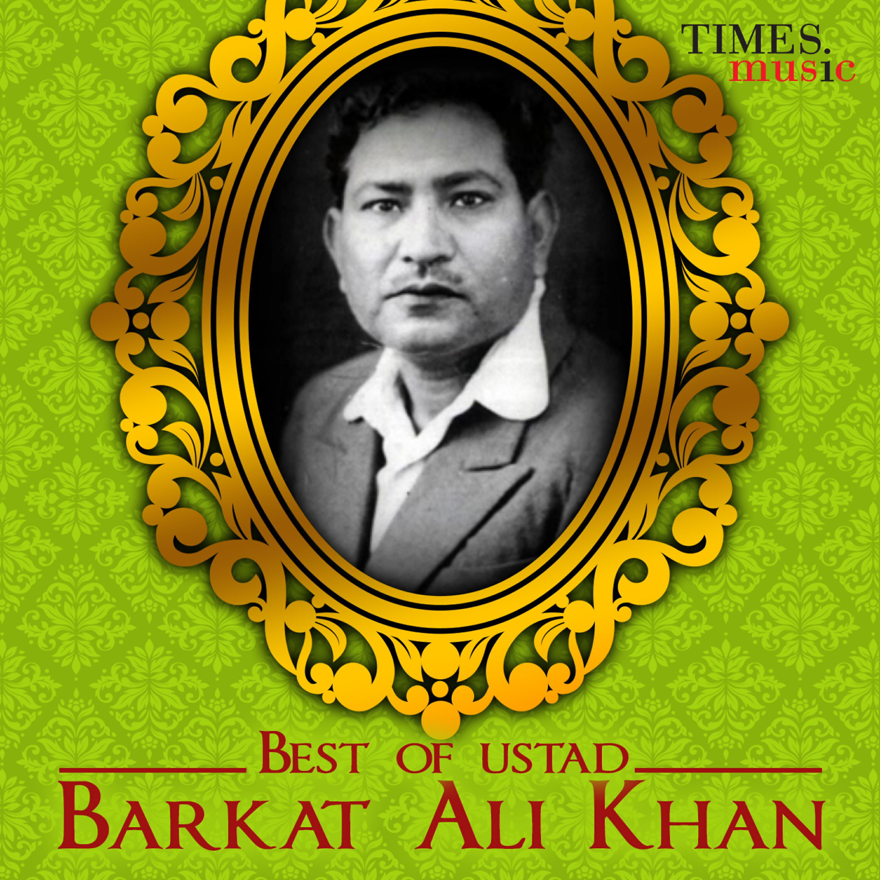 Ustad Barkat Ali Khan - Who Aa Ke Khwab Mein