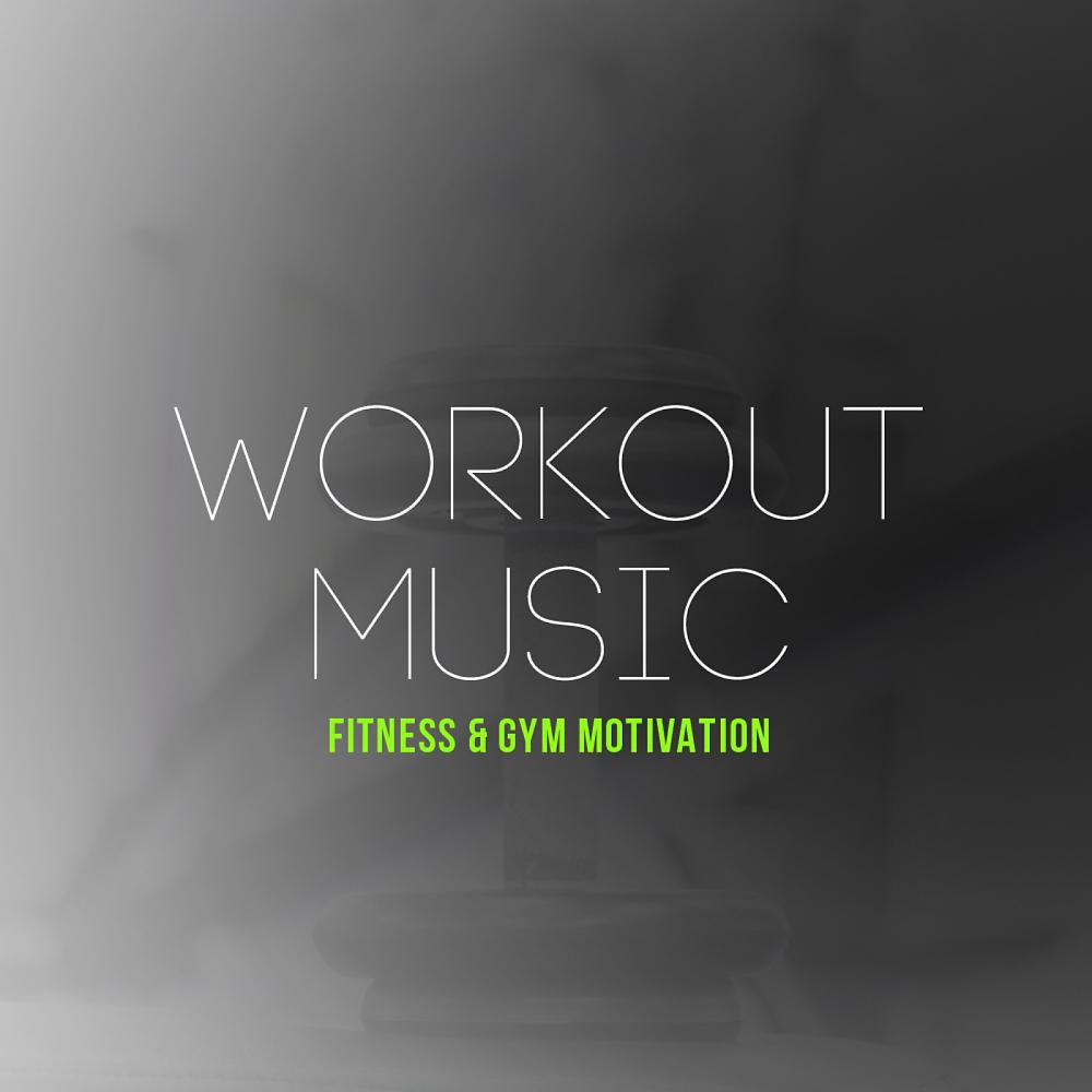 Постер альбома Workout Music: Fitness & Gym Motivation