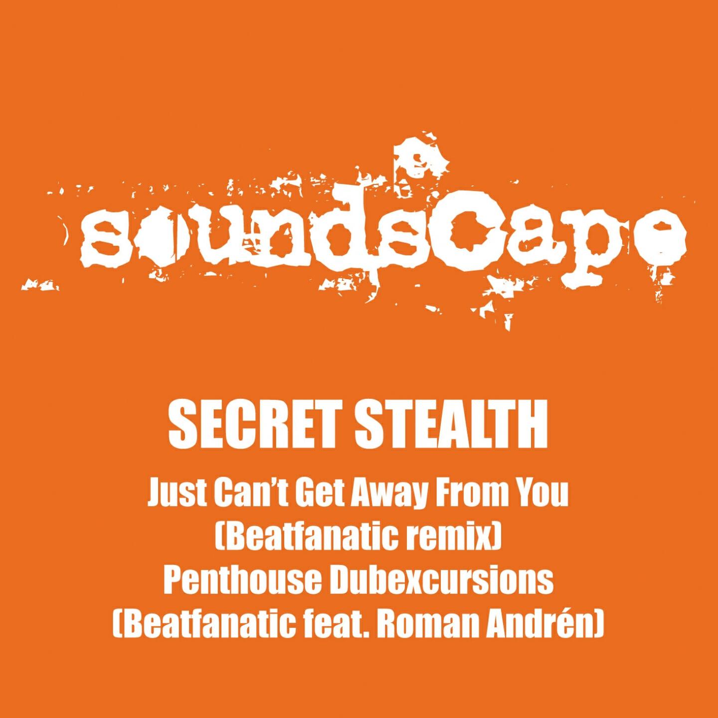 Secret Stealth - Just Can't Get Away from You (Beatfanatic Remix)