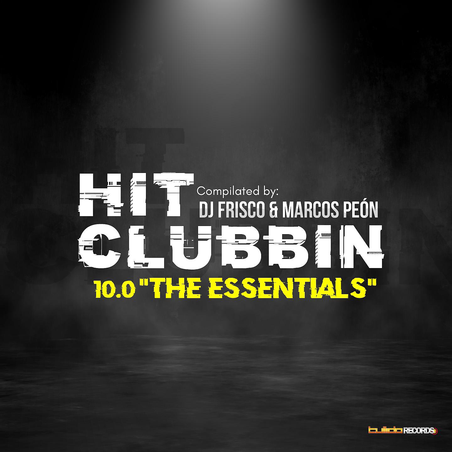 Постер альбома Hit Clubbin Compilation 10.0 The Essentials