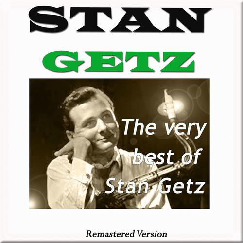 Постер альбома The Very Best of Stan Getz (Remastered)