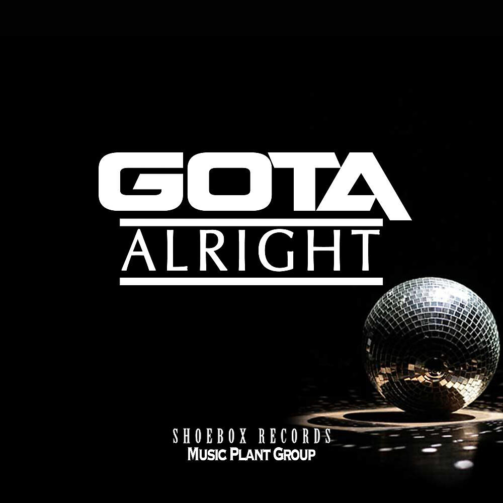 GOTA - Alright (DJ Georgie Porgie Jackin House Radio)
