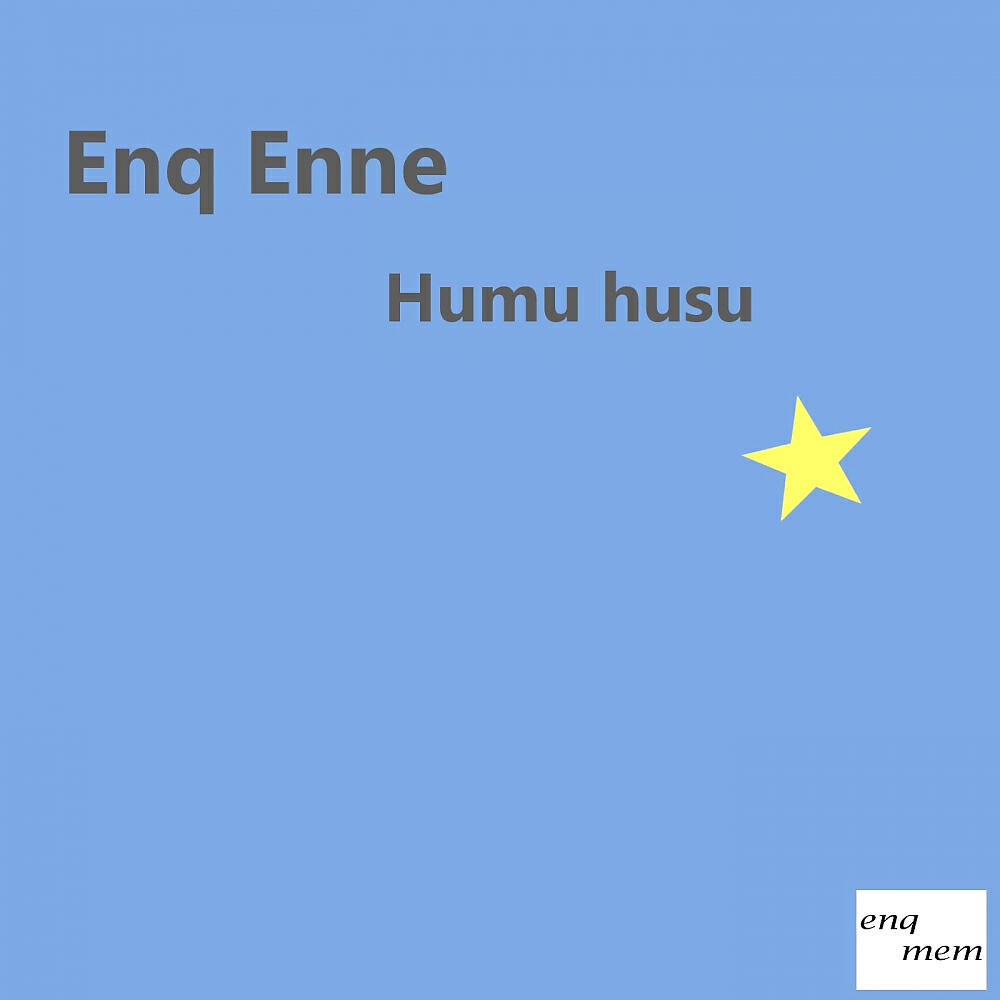 Enq Enne - Humu Husu (Original Mix)