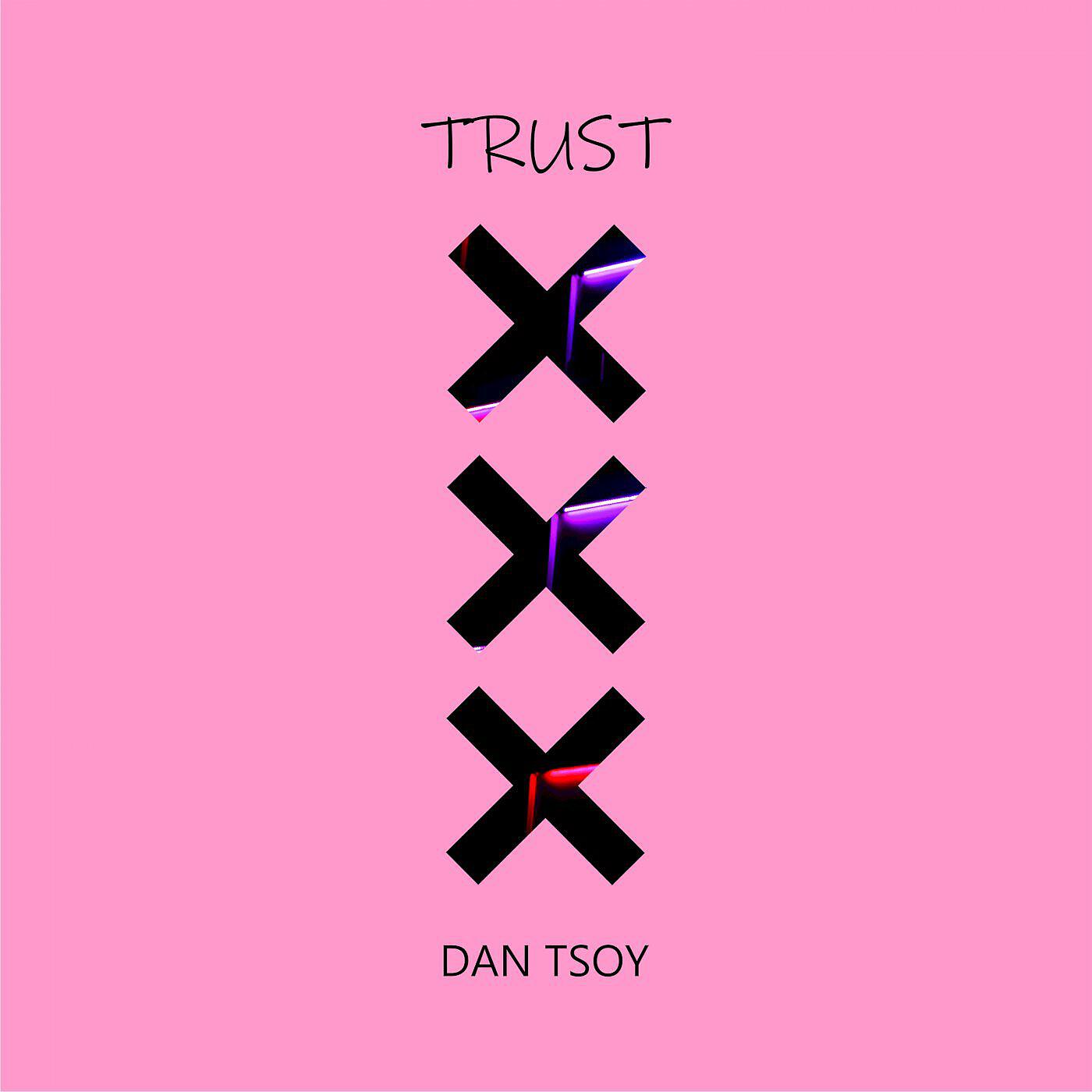 Dan Tsoy - Trust (Extended Mix)